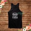 I Have Two Titles Fathers Day Tank Top