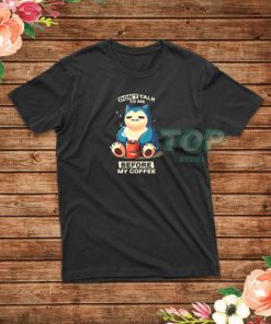 Pokemon Snorlax Dont Talk To Me T-Shirt