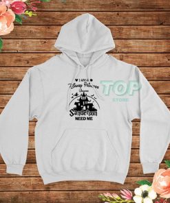 I Am A Disney Princess Sanderson Need Me Hoodie