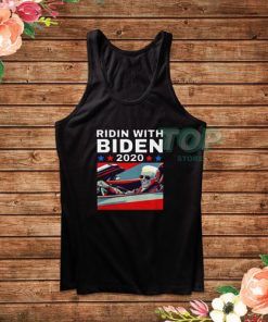 Ridin With Biden 2020 For President Tank Top