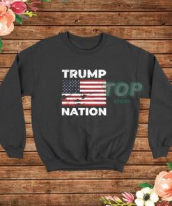 Trump Nation America Flag Sweatshirt