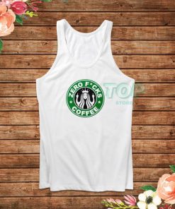 Zero Fucks Starbucks Logo Parody Tank Top