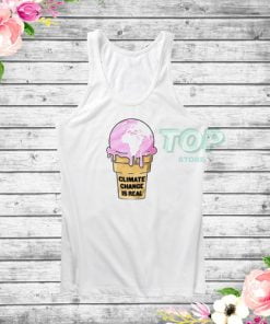 Climate Change is Real Global Warming Tank Top