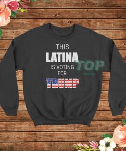 Latinos For Trump 2020 Election President Sweatshirt