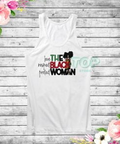 Respect Protect Love The Black Women Tank Top