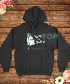 Check It Out So Salty Funny Attitude Hoodie