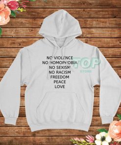 No Violence Freedom Peace Love Hoodie