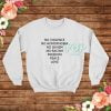 No Violence Freedom Peace Love Sweatshirt