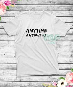 Anytime-Anywhere-T-Shirt