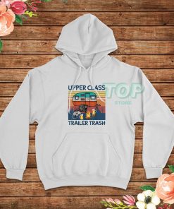 Upper-Class-Trailer-Trash-Hoodie