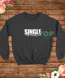 Single-And-Loving-Sweatshirt