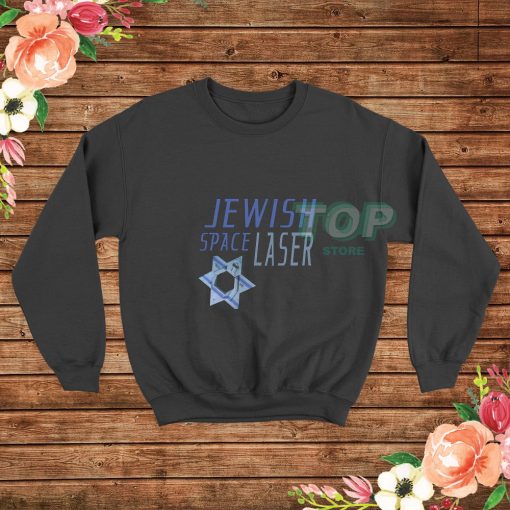 Jewish-Space-Laser-Sweatshirt