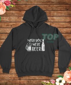 Wish-You-Were-Beer-Hoodie