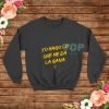 Yo-Hago-Lo-Que-Me-Da-La-Gana-Sweatshirt