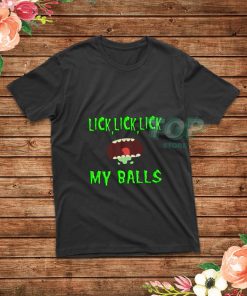 Lick-Lick-Lick-My-Balls-T-Shirt