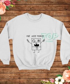 Me-Hoy-Minoy-Sweatshirt