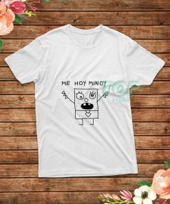 Me-Hoy-Minoy-T-Shirt