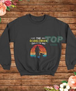 The-Dadalorian-This-Is-The-Way-Sweatshirt