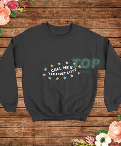 Call-Me-If-You-Get-Lost-Sweatshirt