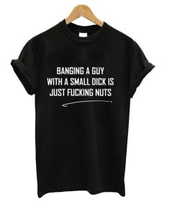 Banging a guy T-Shirt