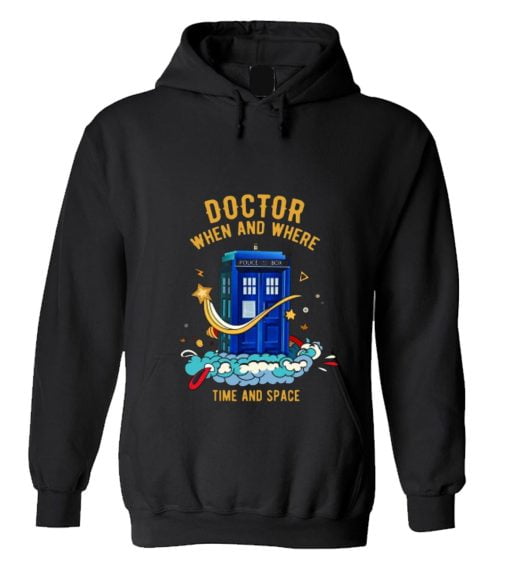 Doctor When and where Time and space Hoodie