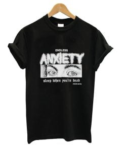 ENDLESS ANXIETY T-SHIRT