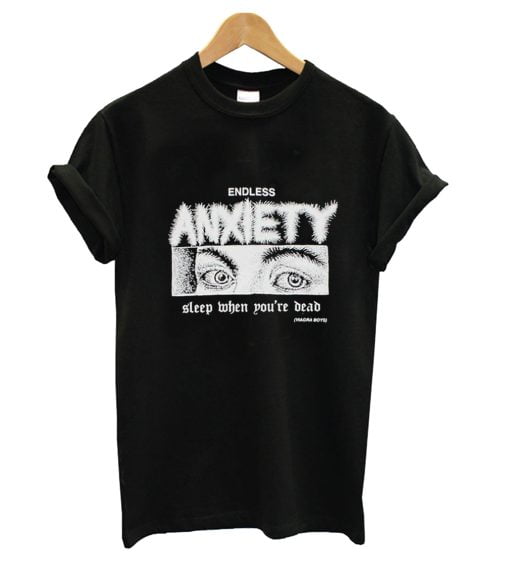 ENDLESS ANXIETY T-SHIRT