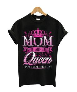 Happy Mothers Day T-Shirt Mom You Are The Queen Pink Graphic