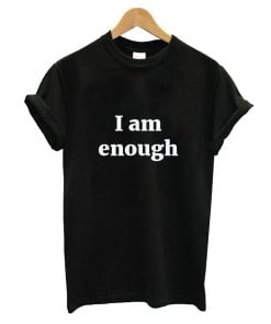 I am enough T Shirt