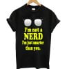 I'm Not A Nerd I'm Just Smarter Than You Women's Triblend Scoop T-Shirt