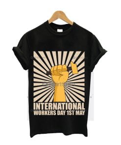 International workers day may 1st T shirt