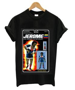 Jerome's In the House Action T-shirt