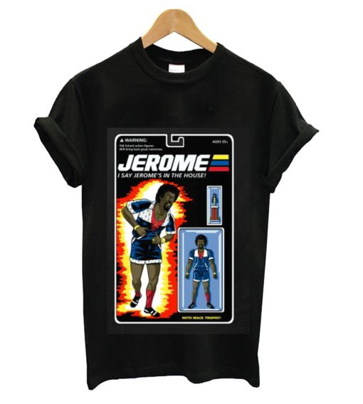 Jerome's In the House Action T-shirt