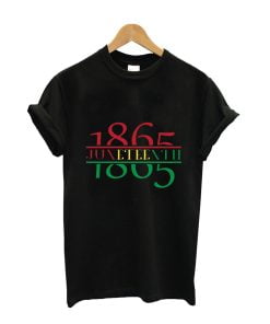 Juneteenth 1865 T-shirt