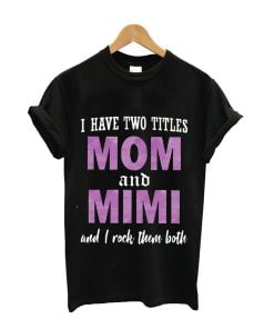 Mom Shirt - Mom Gift Mothers Day Classic T-Shirt