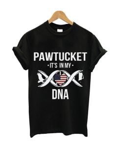 Pawtucket Rhode Island RI It's in My DNA American Flag Independence Day Shirt