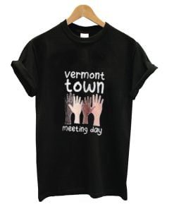 vermont town meeting day T-shirt