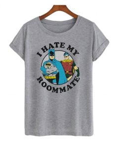 Batman Robin I Hate My Roommate T-Shirt