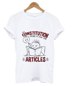 Constitution Day Gifts I Read It For The Articles Cartoon T-Shirt