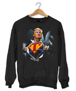 Donald Trump Super Sweatshirt