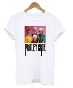 Golden Girls Pop - Motley Grue T shirt