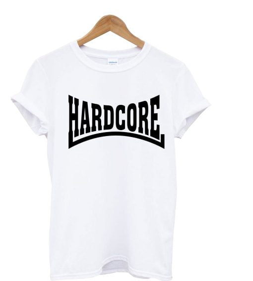 Hard Core T-shirt