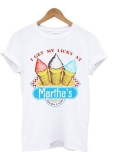 I Get My Licks At Martha’s Dandee Creme T shirt