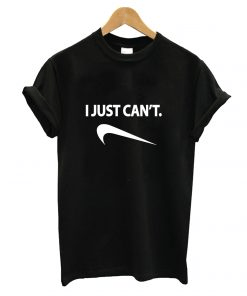 I Just Cant Funny Parody T-Shirt