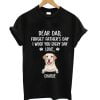 I Woof You Dog Dad T-Shirt