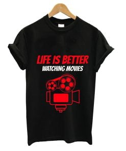 Life Is Better Watching Movies