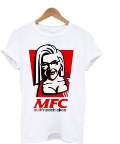 MFC - Milf Fried Chicken T-shirt