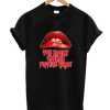 Rocky Horror Picture Show Musical Funny T-Shirt