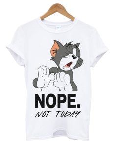 Tom and Jerry Not Today Tom T-shirt