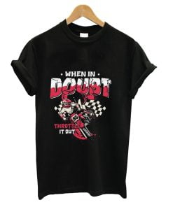 When In Doubt Throttle It Out Funny Dirt Bike Ride Motocross T-shirt